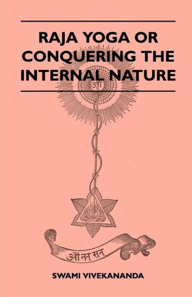 Raja Yoga Or Conquering The Internal Nature