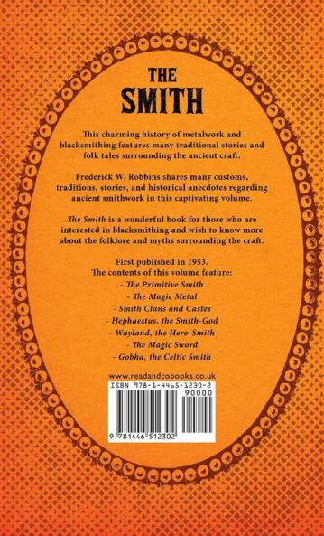 The Smith - The Traditions And Lore Of An Ancient Craft