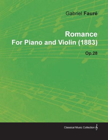 Romance By Gabriel Faure For Piano and Violin (1883) Op.28