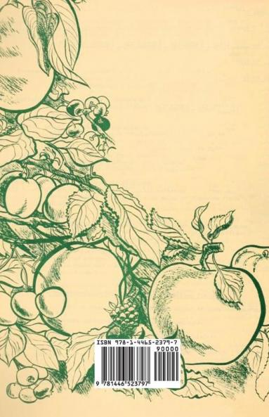Orchards and Spraying Fruit Trees - With Chapters on Soil Management and Formation of New Orchards
