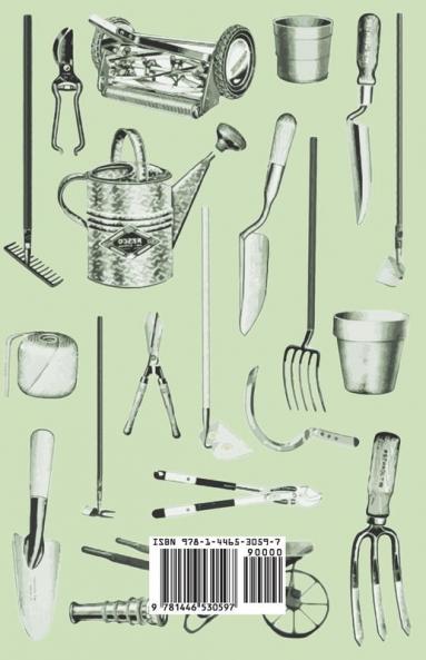 The Propagation and Care of Plants - With Information on Various Methods and Tools for Propagating Plants