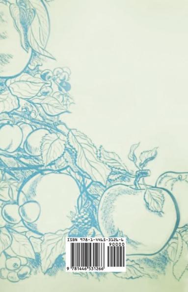 Orchards and Fruit Gardens - With Information on Budding Grafting and Cultivation of Fruit