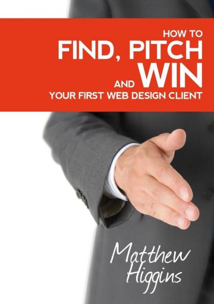 Find Pitch and Win Your First Web Design Client
