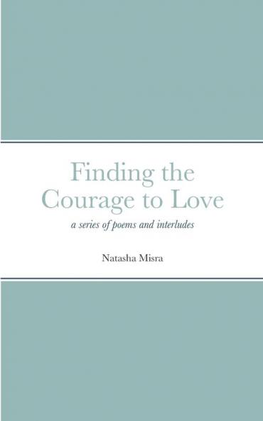 Finding the Courage to Love
