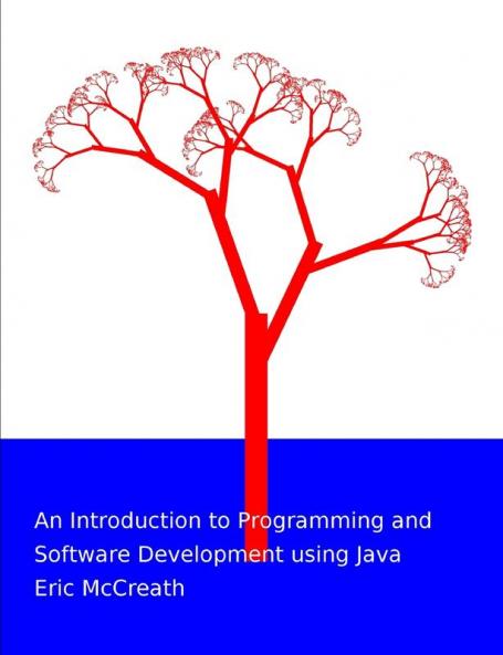 An Introduction to Programming and Software Development using Java