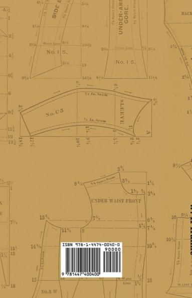 The Theory of Garment-Pattern Making - A Textbook for Clothing Designers Teachers of Clothing Technology and Senior Students