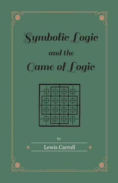 Symbolic Logic and the Game of Logic