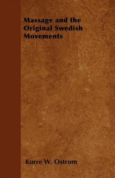 Massage and the Original Swedish Movements