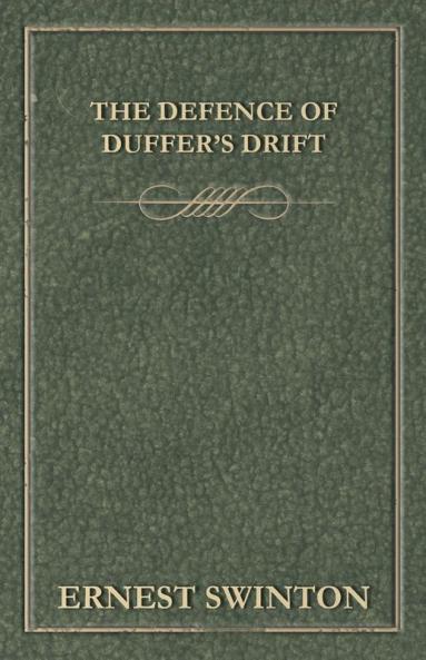 The Defence of Duffer's Drift