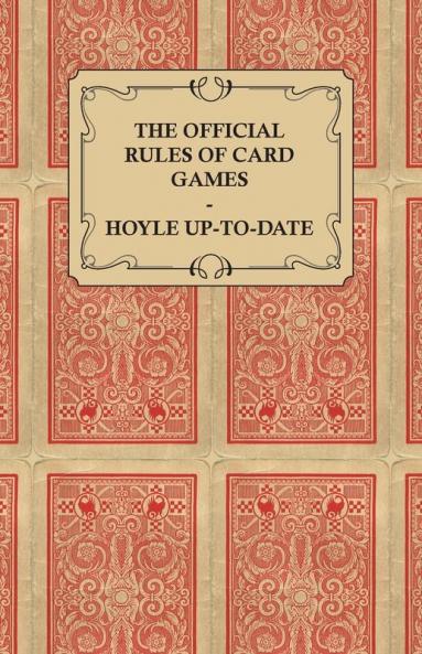 The Official Rules of Card Games - Hoyle Up-To-Date