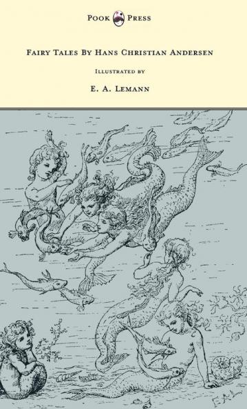 Fairy Tales by Hans Christian Andersen - Illustrated by E. A. Lemann