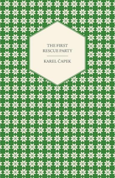 The First Rescue Party - A Novel Translated by M. and R. Weatherall