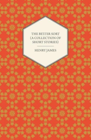 The Better Sort (A Collection of Short Stories)