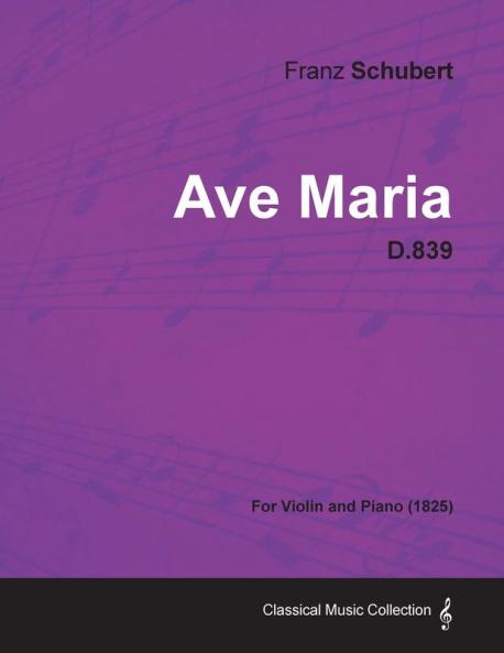 Ave Maria D.839 - For Violin and Piano (1825)