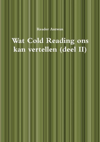 Wat Cold Reading ons kan vertellen (deel II)