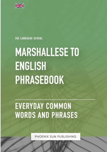 Marshallese To English Phrasebook - Everyday Common Words And Phrases