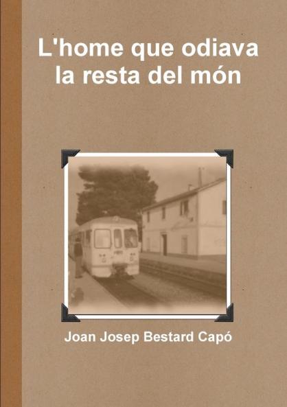 L'home que odiava la resta del món