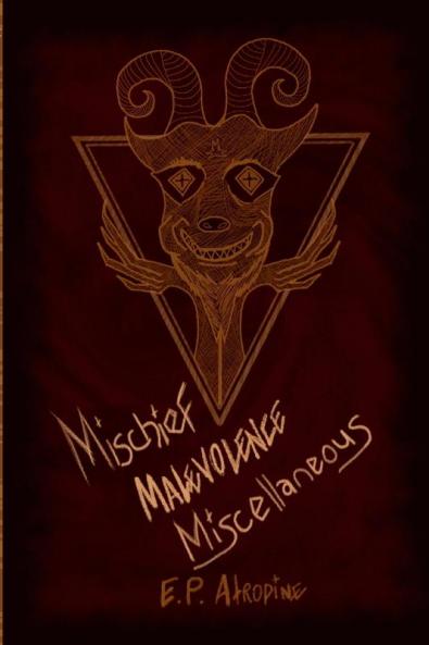 Mischief Malevolence Miscellaneous