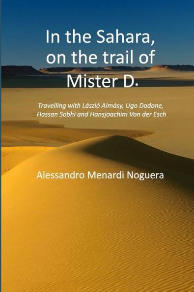 In the Sahara  on the trail of Mister D.