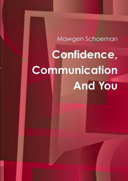 Confidence Communication And You