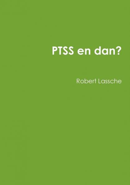 PTSS en dan?