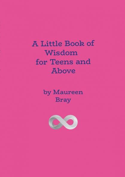A Little Book of Wisdom for Teens and Above