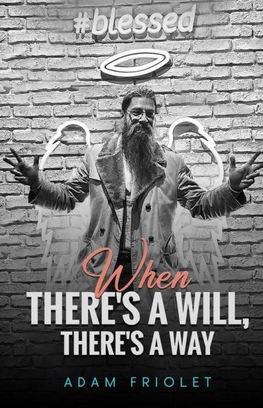 When There's A Will There's A Way