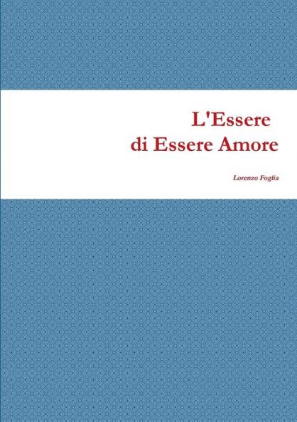L'ESSERE DI ESSERE AMORE
