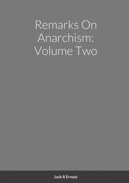 Remarks On Anarchism