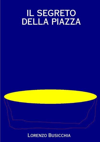 IL SEGRETO DELLA PIAZZA