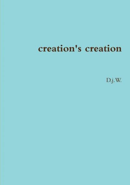 creation's creation
