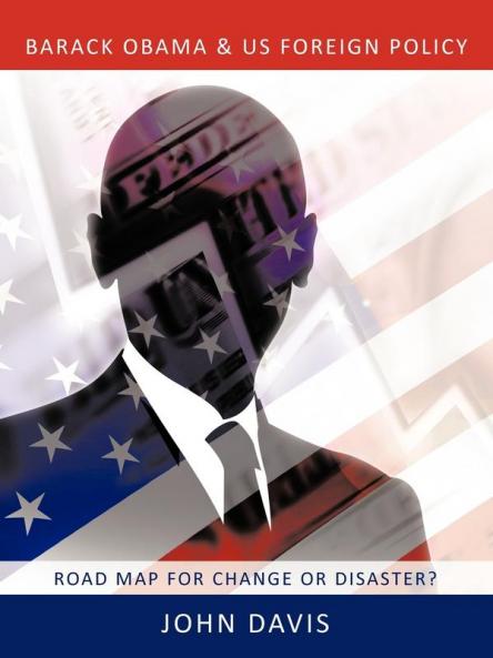 Barack Obama & Us Foreign Policy