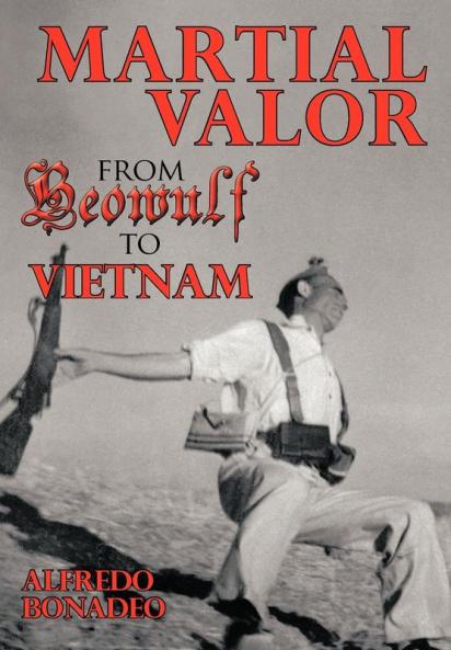 Martial Valor from Beowulf to Vietnam