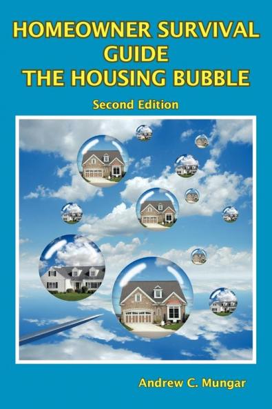 Homeowner Survival Guide - the Housing Bubble