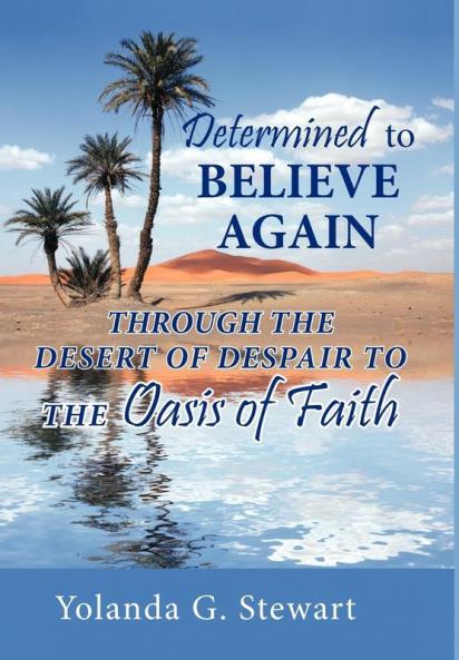 DETERMINED TO BELIEVE AGAIN