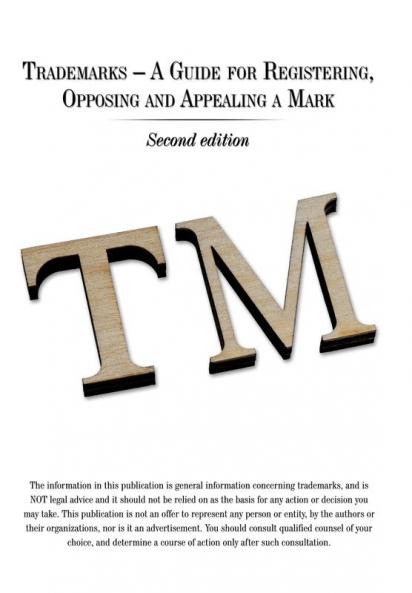 Trademarks - A Guide for Registering Opposing and Appealing a Mark