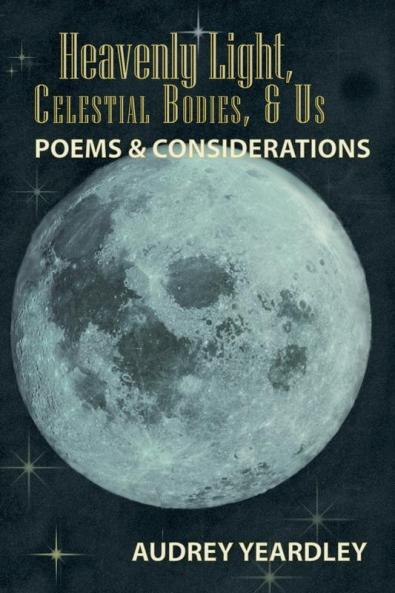 Heavenly Light Celestial Bodies & Us