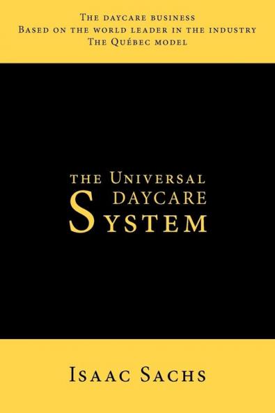 The Universal Daycare System