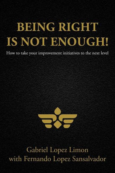 Being Right Is Not Enough!