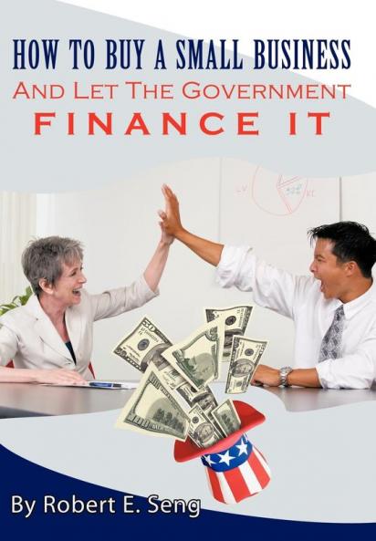 How to Buy a Small Business and Let the Government Finance It