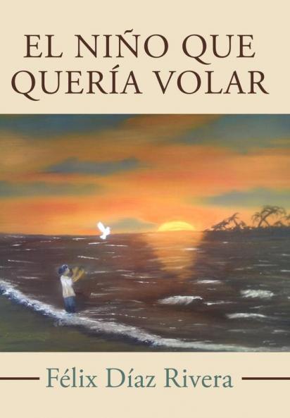 El Nino Que Queria Volar