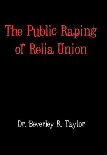 The Public Raping of Relia Union