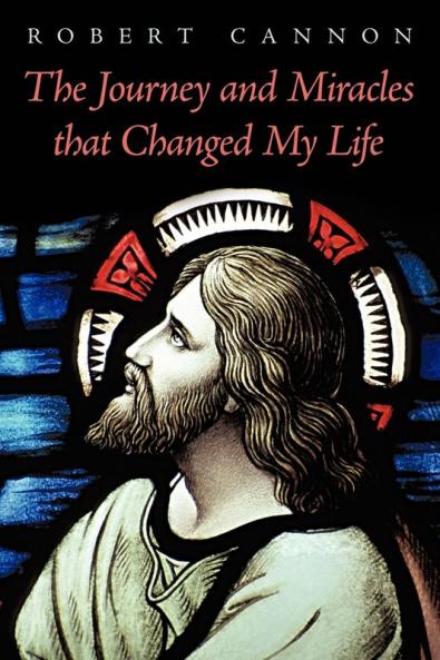 The Journey and Miracles That Changed My Life