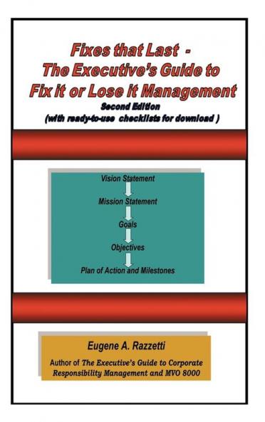 Fixes That Last - The Executive's Guide to Fix It or Lose It Management