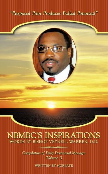 NBMBC's Inspirations - Words by Bishop Veynell Warren D.D.