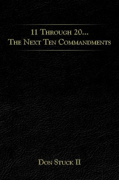 11 Through 20... the Next Ten Commandments