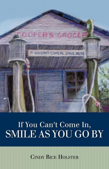 If You Can't Come In Smile as You Go by