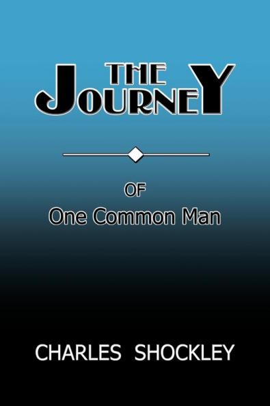 The Journey of One Common Man