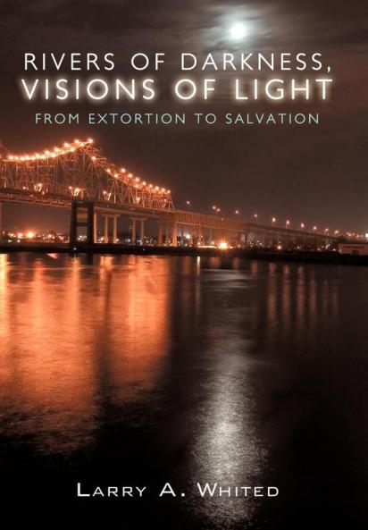 Rivers of Darkness Visions of Light