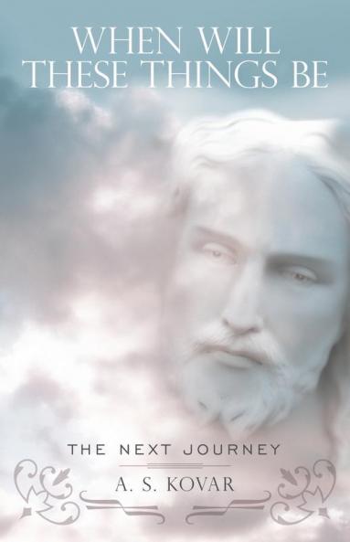 When Will These Things Be